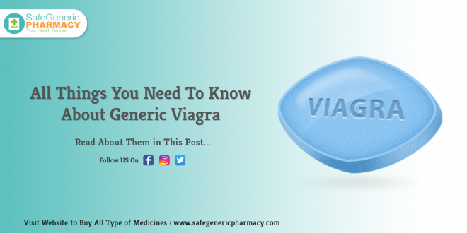 All Things You Need To Know About Generic Viagra