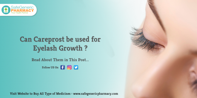 Can Careprost be used for eyelash growth
