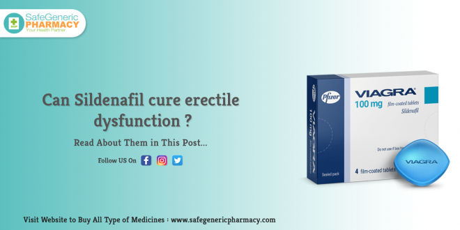 Can Sildenafil cure erectile dysfunction