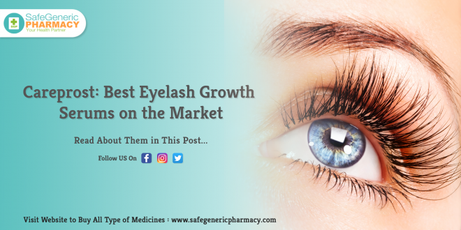 Careprost Best Eyelash Growth Serums on the Market