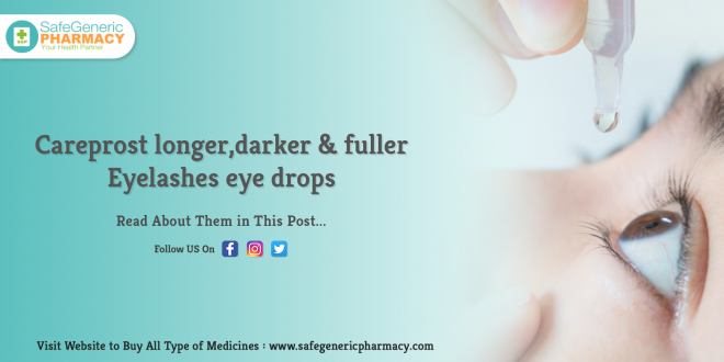 Careprost LONGER, DARKER & FULLER eyelashes eye drops