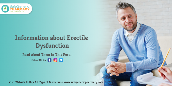Information about Erectile Dysfunction