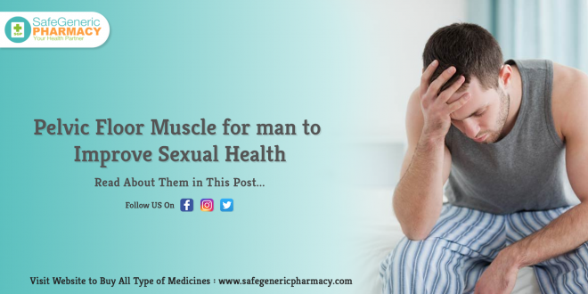 Pelvic Floor Muscle for a man to Improve Sexual Health