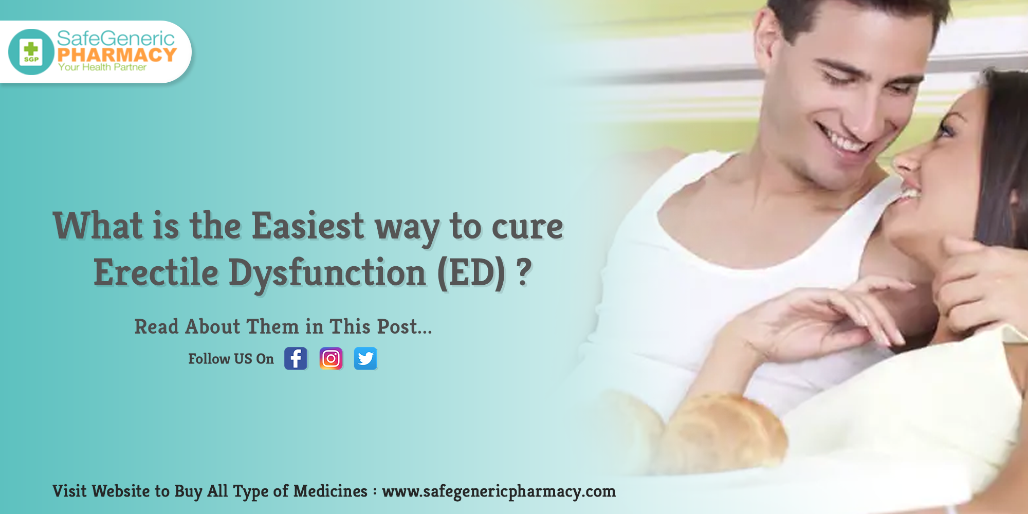 What is the Easiest way to cure Erectile Dysfunction(ED)? Safe
