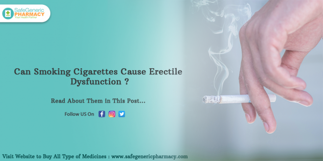 Can Smoking Cigarettes Cause Erectile Dysfunction