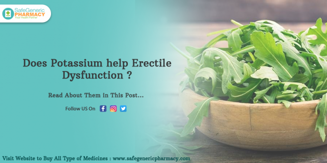 Does Potassium Help Erectile Dysfunction? - Safe Generic Pharmacy Blog