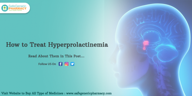 How to Treat Hyperprolactinemia